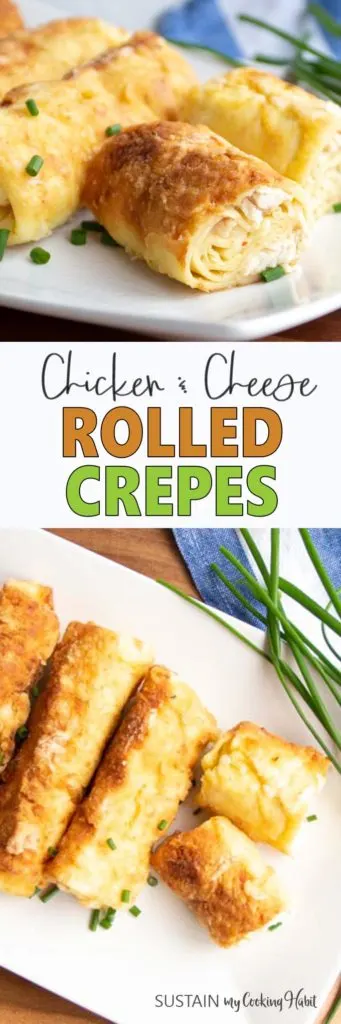 Collage of images showing various views of the rolled crepes with leftover chicken recipe.