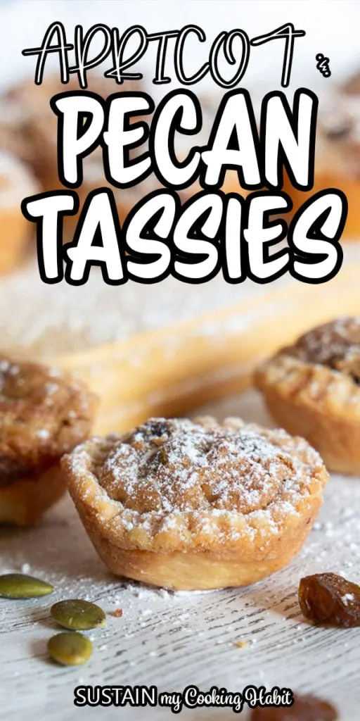 Close up of an apricot and pecan Tassie dessert with text overlay.