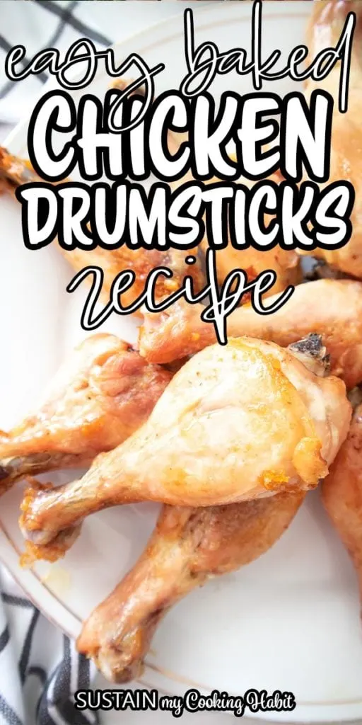 A close up of a baked chicken drumstick with text overlay "easy baked chicken drumsticks recipe."