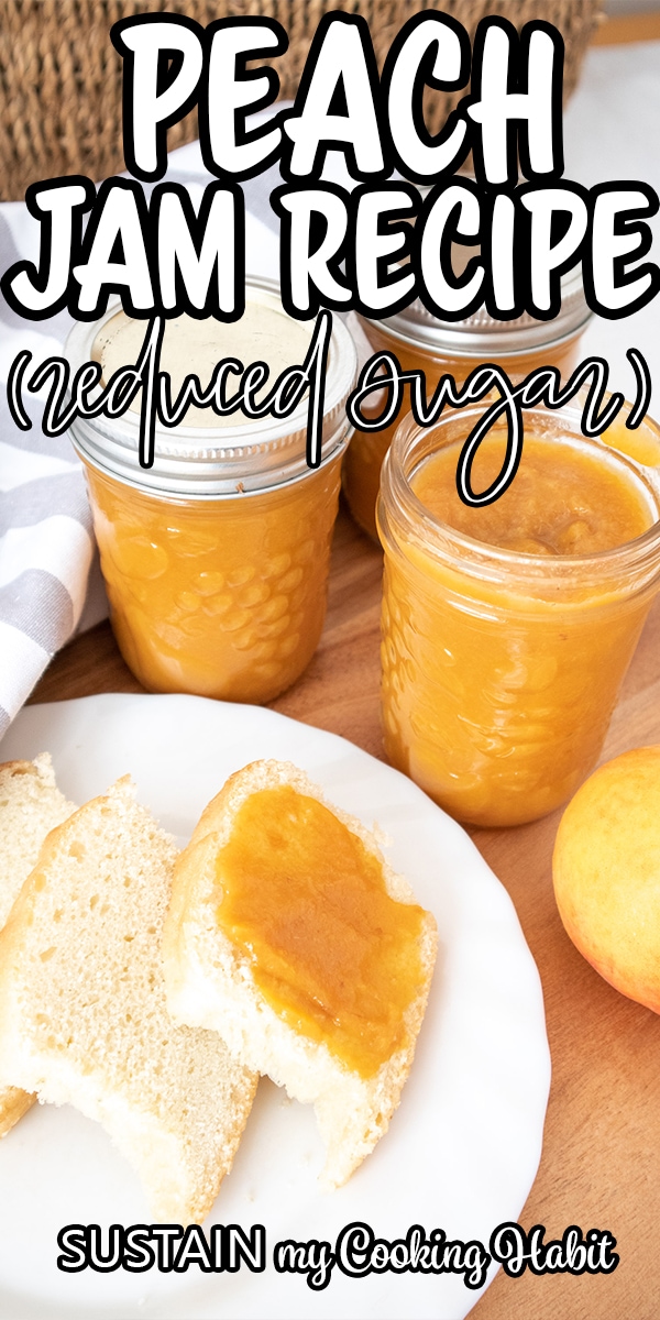 Filled jars of golden jam with text overlay reading peach jam recipe (reduced sugar).