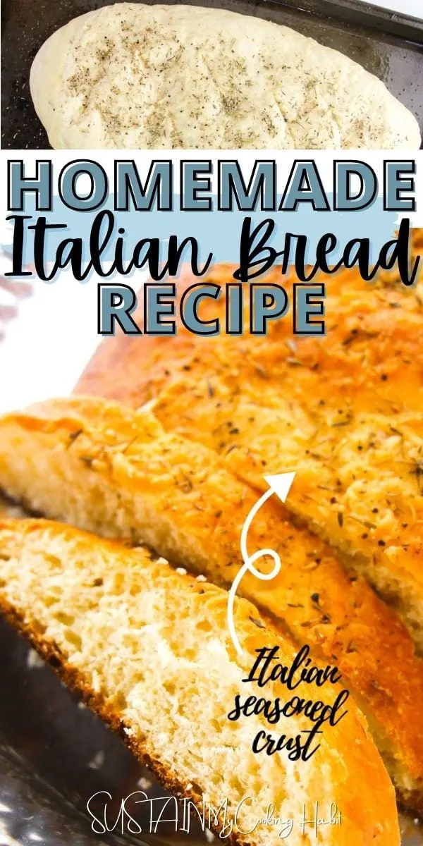 Close up of sliced homemade Italian bread with text overlay.