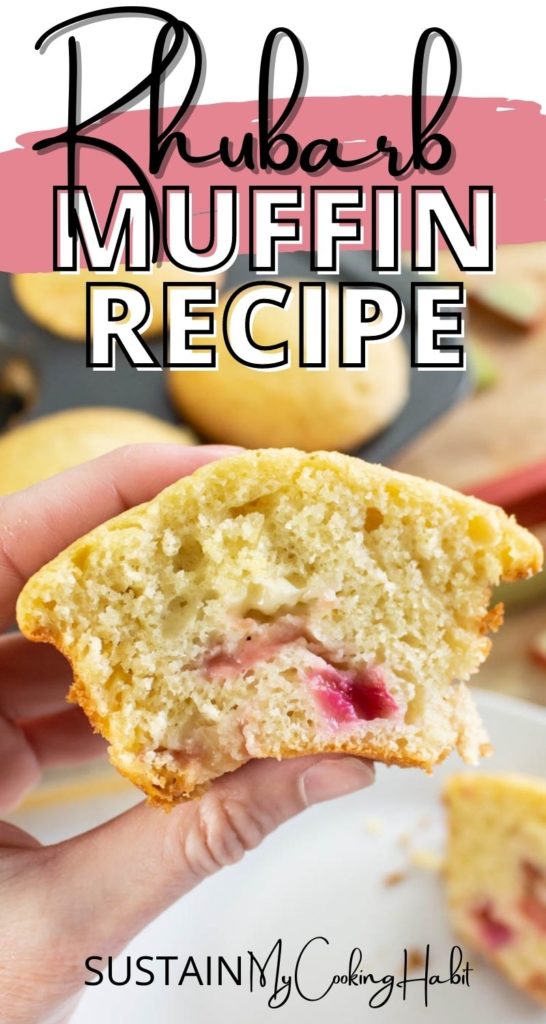 Holding a rhubarb muffin cut in half with text overlay. 