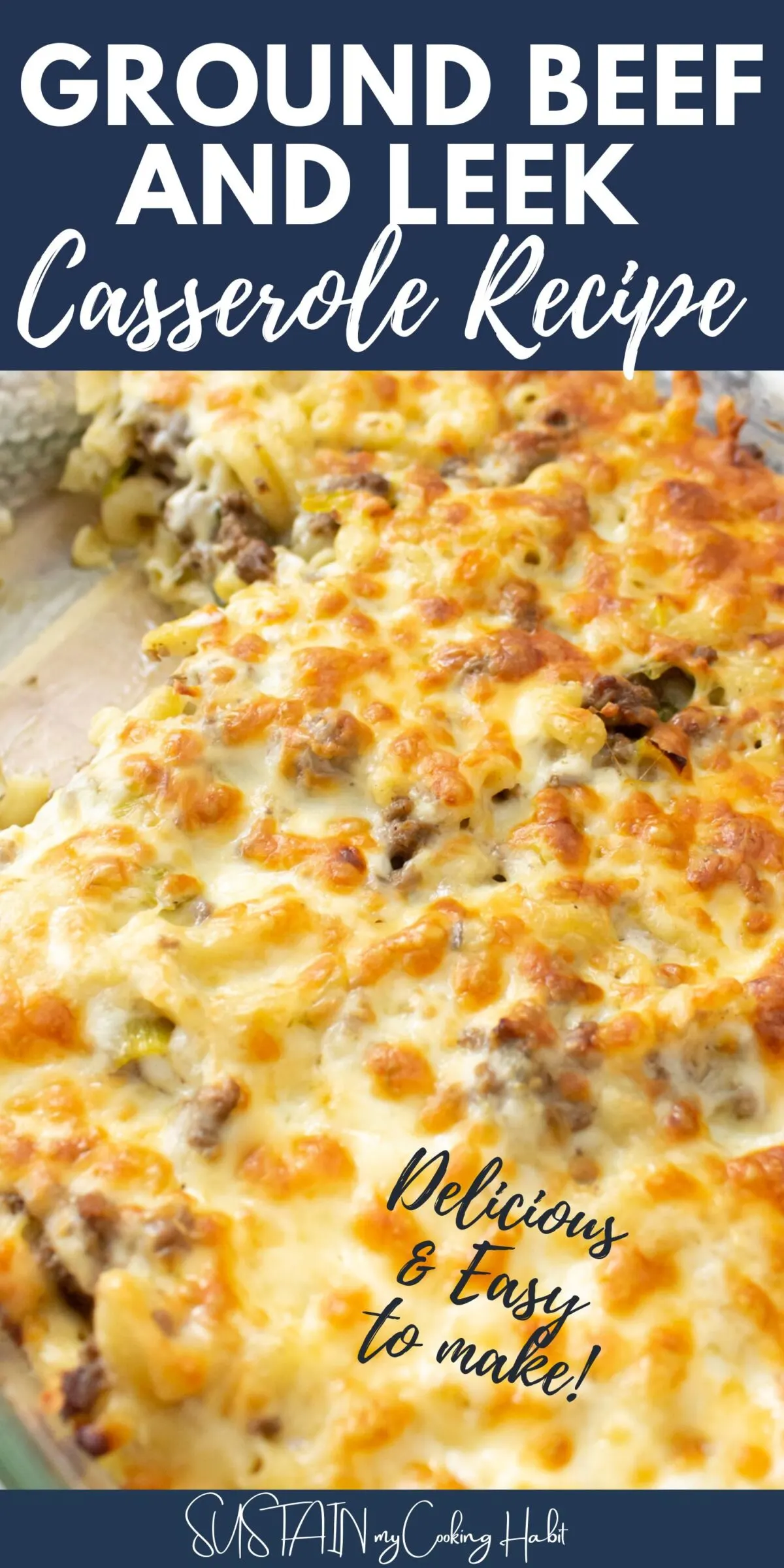 Ground beef, leek and cheese casserole with text overlay.