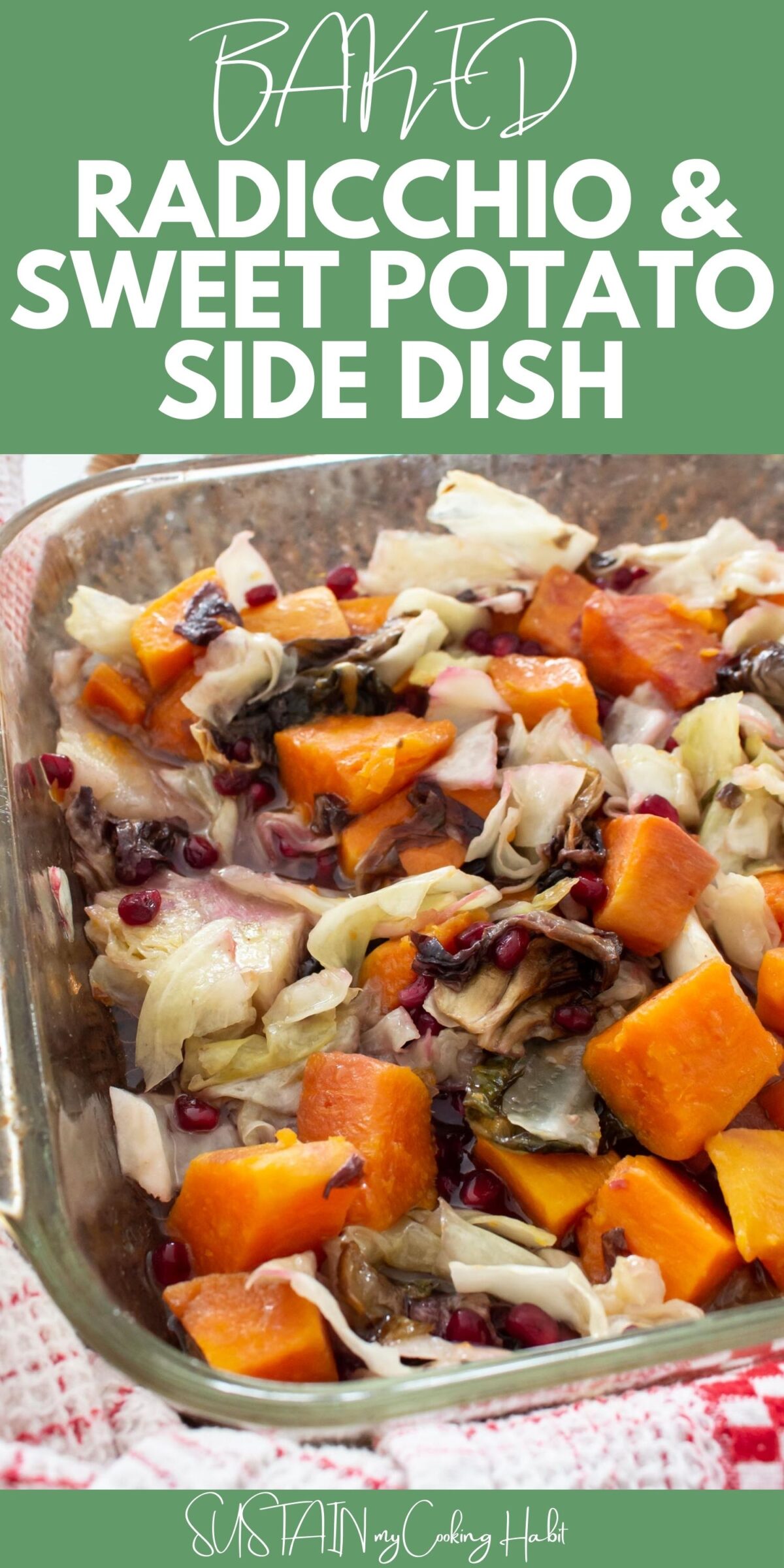 Baked radicchio, sweet potato and cabbage in a baking dish with text overlay.