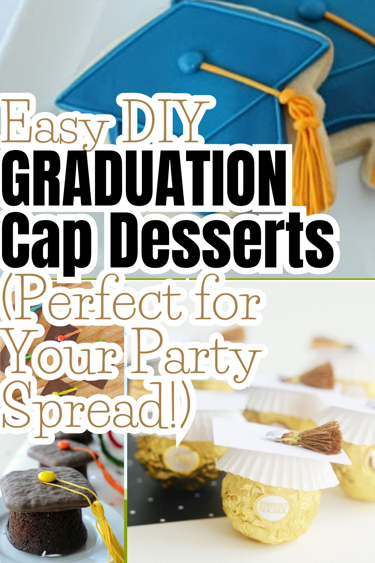 Easy DIY Graduation Cap Desserts (Perfect for Your Party Spread!)